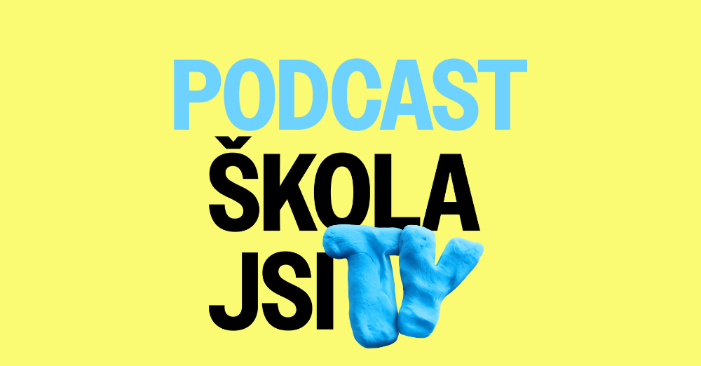 Rozjíždíme Podcast Škola jsi TY!